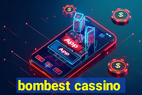 bombest cassino